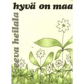 Eeva Heilala: Hyvä on maa, 1974
